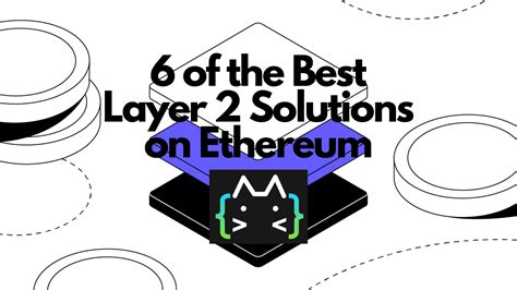 Exploring Layer 2 Solutions