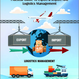 A practical, beginner-friendly guide to mastering export, import, and logistics for global business success.